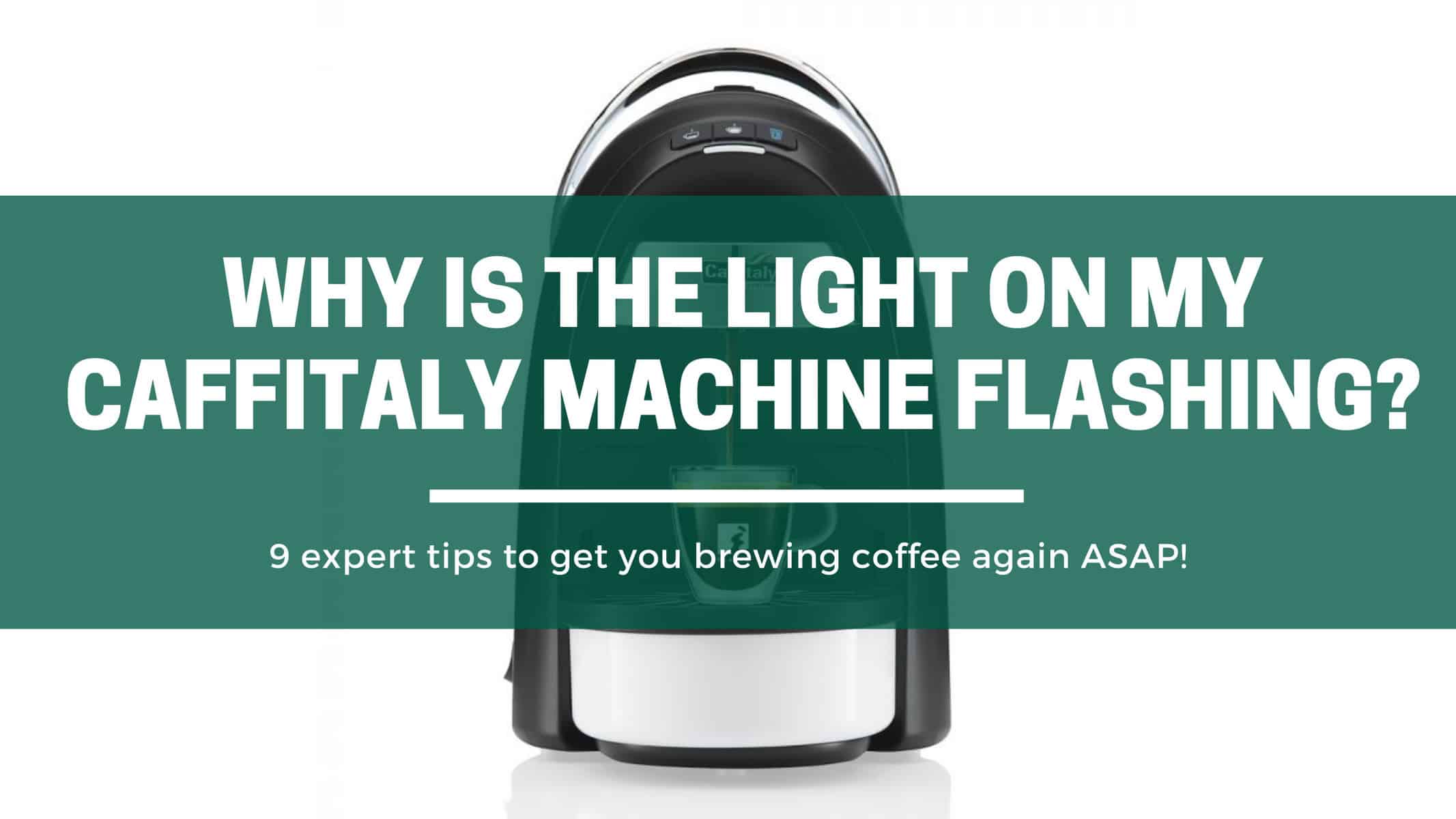 Why is the light on my caffitaly machine flashing