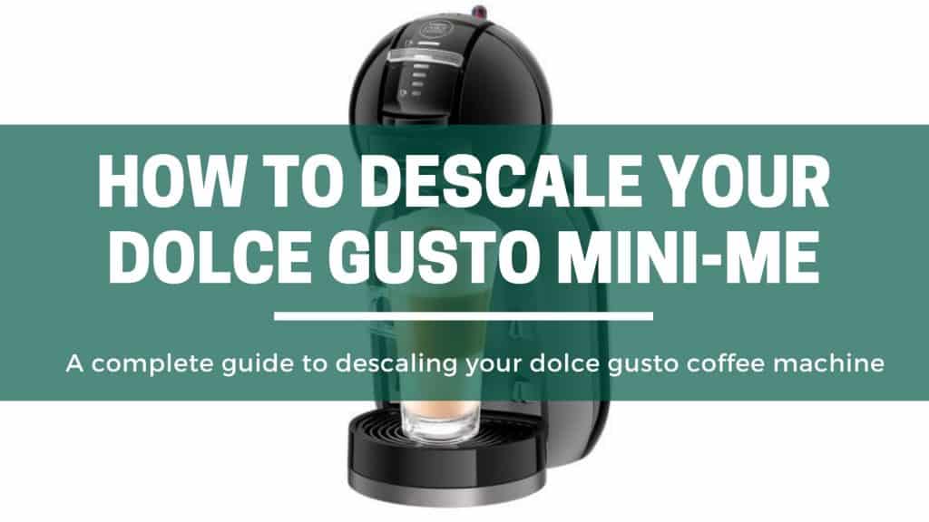 How To Descale Your Dolce Gusto Mini Me Machine (StepByStep) The