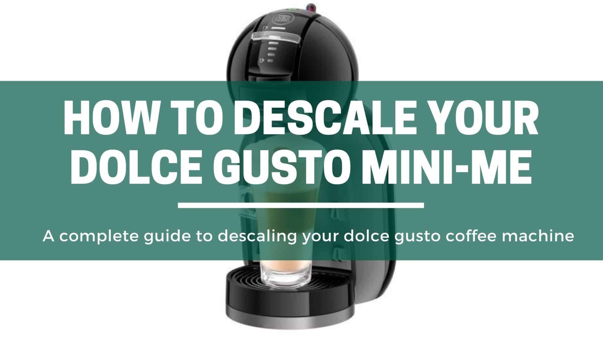 How To Descale Your Dolce Gusto Mini Me Machine (StepByStep) The