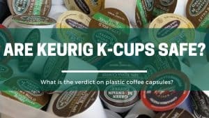 The Green Pods Are keurig k cup safe
