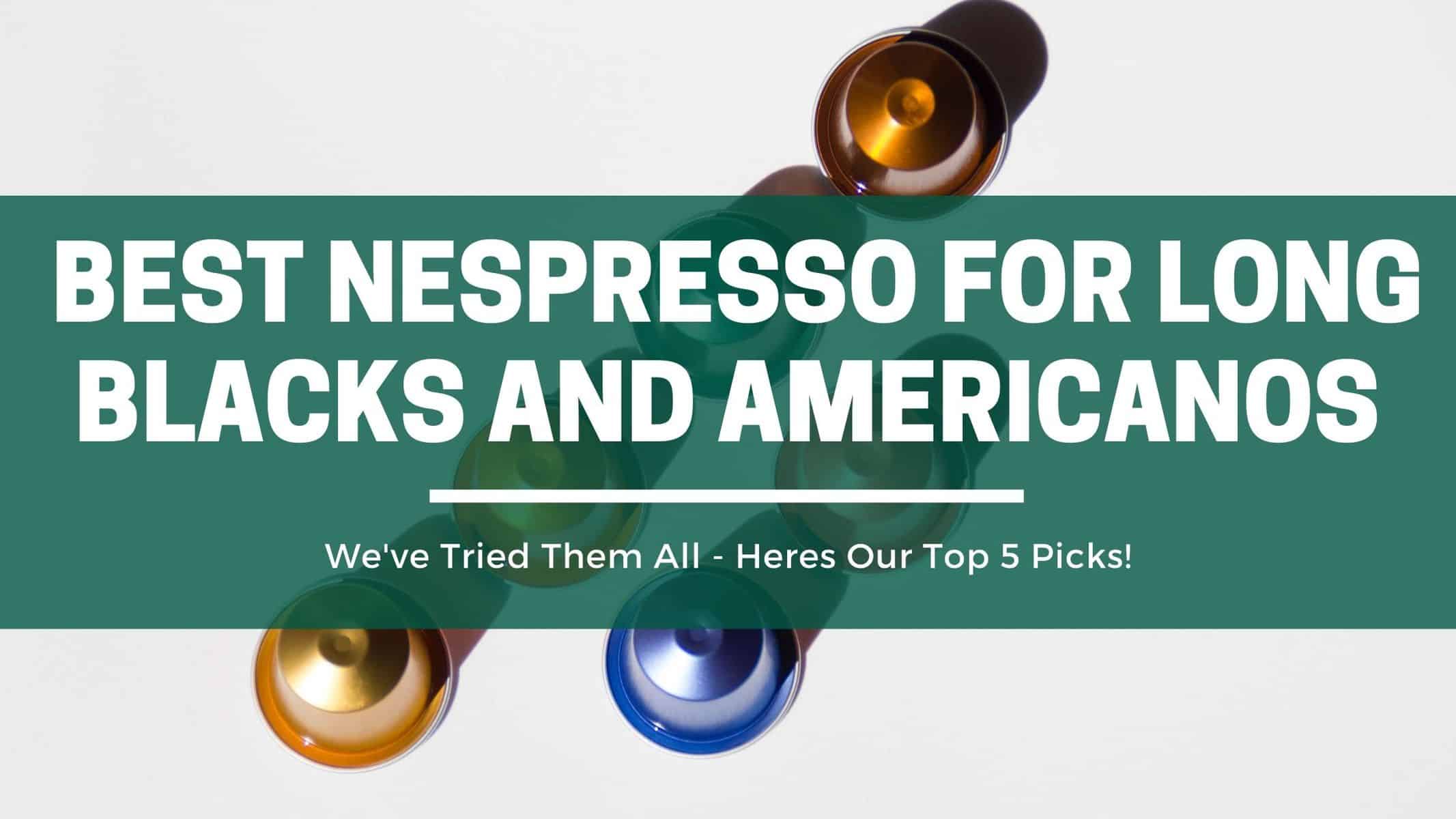 The Green Pods The best nespresso pods for making long blacks and americanos coffee