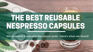 Green Pods The best reusable nespresso capsules 2