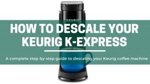 Green Pods How to descale your keurig k express coffee machine 1