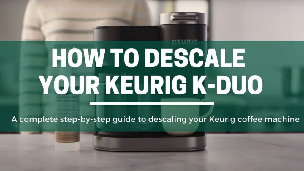 Green Pods How to descale your keurig k duo coffee machine 2